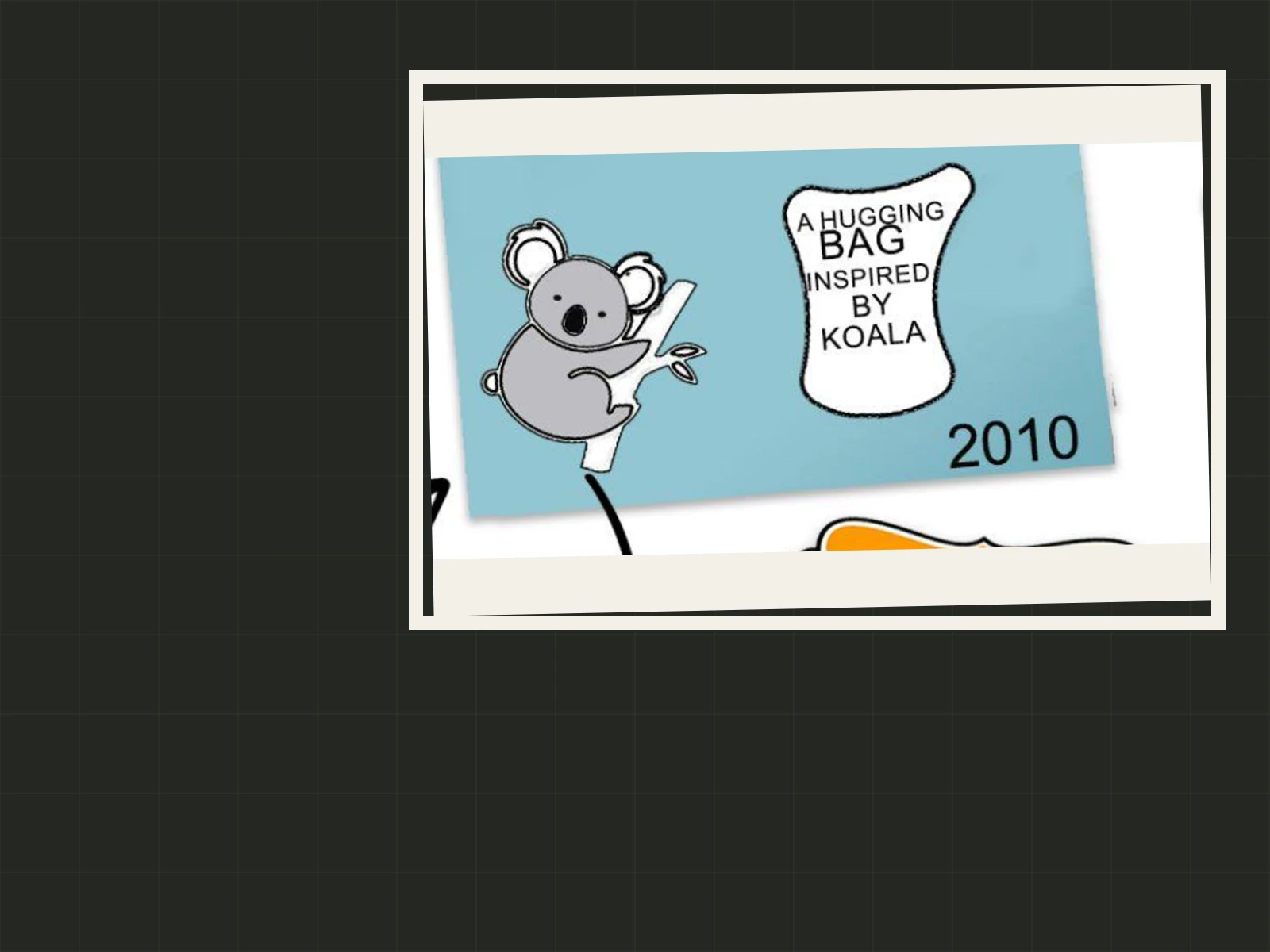 Detail from Mayan Ma's 2011 design archive showing the koala inspiration and original body-hugging bag concept